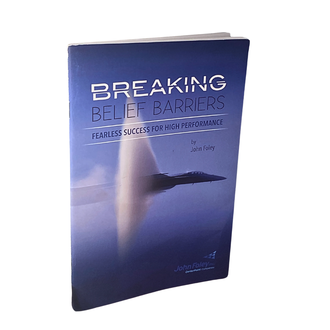 Breaking Belief Barriers: Fearless Success for High Performance by John Foley