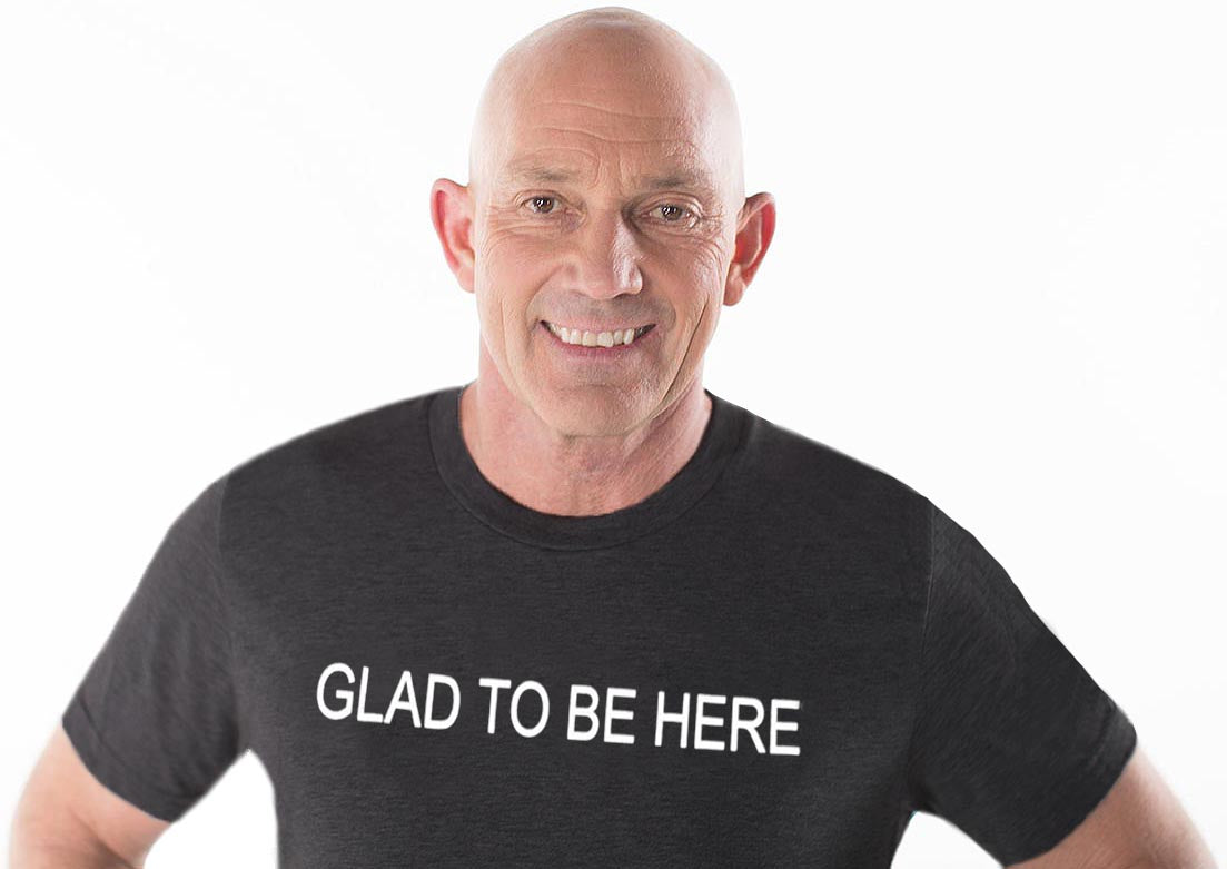 GLAD TO BE HERE T-Shirt - JohnFoleyInc.Store.com