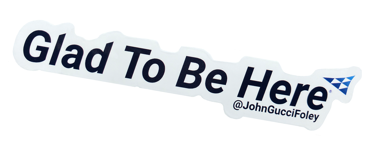 Take Off With Our New White Glad To Be Here stickers (50/pk)